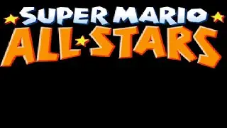 Super Mario All-Stars - Full Game | No Commentary