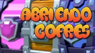 &iexcl;Abrimos cofres de foma GRATUITA! Clash Royale