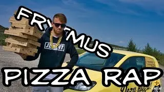 FRYTMUS - Pizza raper