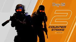 Counter Strike 2 Gameplay || Day-28 of 30 Day CS2 Challenge ||