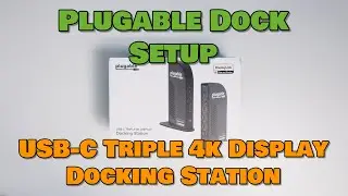 Unboxing & Setting Up Your Plugable USB-C Triple 4K Display Dock | macOS & Win11