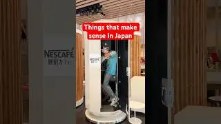 Things that MAKE SENSE in Japan