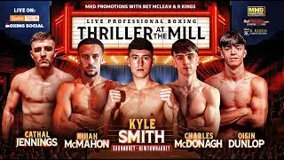 LIVE BOXING: KYLE SMITH VS. PAUL CUMMINGS | THRILLER AT THE MILL | MHD PROMOTIONS | R-KINGS
