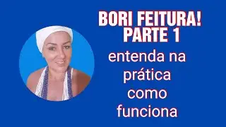 Parte 1: Bori feitura, entenda como funciona