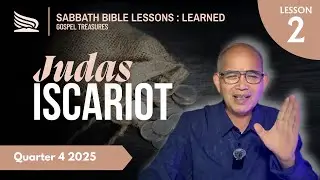 The Tragic Story of Judas Iscariot: From Beloved Disciple to Betrayer  | Sabbath School (L2 Q4 2025)