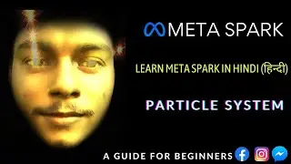 Meta Spark Course In Hindi || Particle System