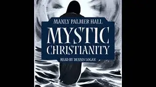Mystic Christianity - Manly Palmer