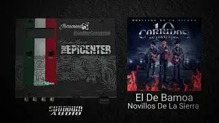 El De Bamoa (Epicenter) - Novillos De La Sierra