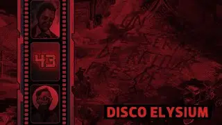 A Kissless Dream | Disco Elysium | Episode 43
