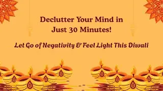 🪔 Mind Decluttering Session | Diwali Special with Dr. Purvi Patel 🪔