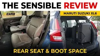 Maruti Suzuki XL6 Rear Seat & Boot Space Review | Can 6 People Sit? | The Sensible Review | Feb 2022
