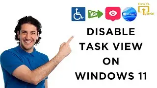How to Disable Task View on Windows 11