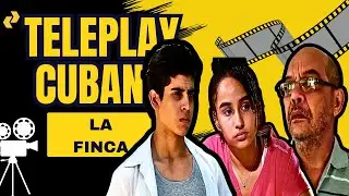 TELEPLAY CUBANO-LA FINCA (2025)