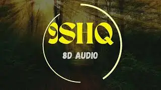 ISHQ (Official 8D Audio) 🎧Faheem Abdullah | Rauhan Malik |Amir Ameer| Slowed+Reverb | Feel the Soul