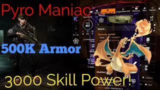 The Division 2 Most Under Rated Gun/Talent/Skill  // The CHARIZARD BUILD// PyroManiac Tu6 PvP