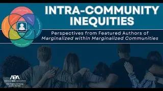 Intra-Community Inequities: Perspectives from Authors of Marginalized in Marginalized Communities
