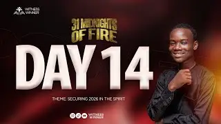 SECURING 2026 IN THE SPIRIT || 31 MIDNIGHTS OF FIRE - DAY 14