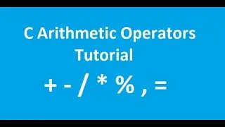 How to  + ,  -  , x  ,  / in C language || Arithmetic Operator in C language || Arithmetic Operator