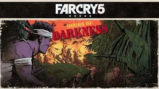Far Cry 5 Hours of Darkness DLC Full Game