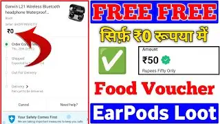 EarPods Loot Rs0 Mein Shopping Offers | Paytm Rs50 Cashback Loot | Food Voucher Free Claim