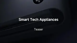 Meet the Smart Tech Appliances | Teaser