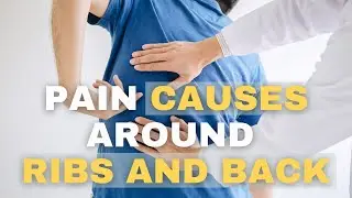 What causes pain around the ribs and back symptoms?