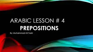 Learn Arabic For Beginners # 4 | Intro to Prepositions and learning days of week in arabic