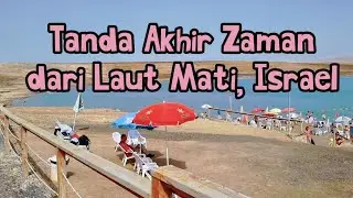 Tanda Akhir Zaman dari Laut Mati, Israel