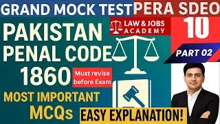 Pakistan Penal Code 1860 | PPC | MOCK TEST 10 | Part 02 | PERA SDEO Preparation | Important MCQs