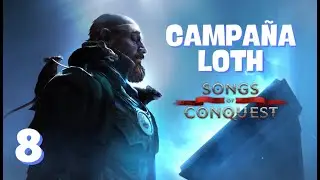 Se esta liando muchisimo, aparece otro enemigo - Songs of conquest - Campa&ntilde;a Loth EP08