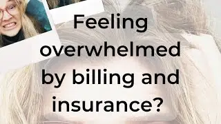 Overwhelmed by billing as an OT practitioner? You&rsquo;re not alone