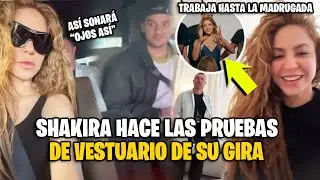 Shakira trabaja hasta la madrugada en las pruebas de vestuario y revela intro de Ojos así. 🐍🥁