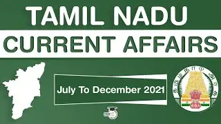 Tamil Nadu Current Affairs for TNPSC exams July To December 2021 - TNPSC CSSE Group I to VI #TNPSC