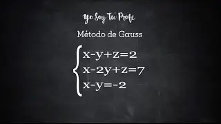 Método de Gauss (Videotutorial)