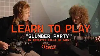 How to Play “Slumber Party” –  Brigitte Calls Me Baby | FRET12