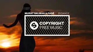 Murat Salman & Pade  Sydance Copyright Free Music 2019