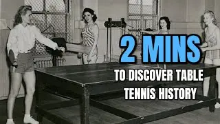 Table Tennis History in 2 Min!