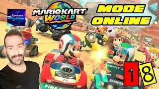 DECOUVERTE MARIO KART WORLD #18 MODE ONLINE NINTENDO SWITCH 2 LET'S PLAY FR