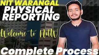 How to do Physical Reporting in NIT Warangal 2022 || #nitw #physicalreporting