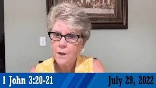 Daily Devotionals for July 29, 2022 - 1 John 3:20-21 by Bonnie Jones