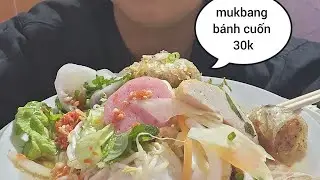 Mukbang bánh cuốn 30k 