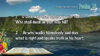 PSALM 15:1-5 ENGLISH STANDARD VERSION | THE BOOK OF PSALM | PSALM 1-150.