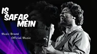 Is Safar Mein - Music Brand | Heart Touching Romantic Hindi Song | love song | trending song | songs