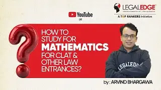 How to Prepare Mathematics for CLAT & Other Law Entrance Exams 2022? by LegalEdge