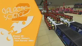 Galactic Science 2 #121 - Router Reborn's Item Routers Anew