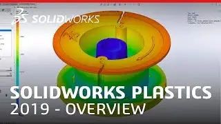 SOLIDWORKS Plastics 2019 Overview