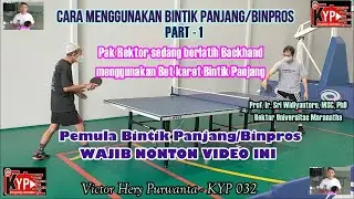 CARA MENGGUNAKAN BET PINGPONG KARET BINTIK PANJANG (BINPROS) Part-1