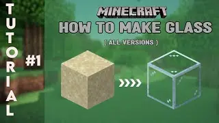HOW TO MAKE GLASS (ALL VERSIONS) | MINECRAFT