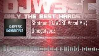 Zedd - Shotgun (Omegatypez DJTool) [DJW3SC Vocal Edit]
