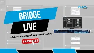 BRIDGE LIVE | 64ch Uncompressed Audio Backhauling